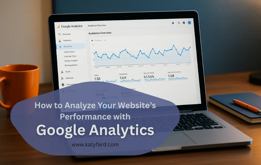How to Analyze Your Website’s Performance with Google Analytics in Katy Fard Web design portfolio